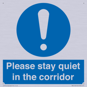 Please stay quiet in the corridor